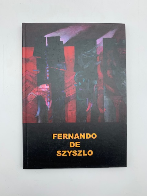 Fernando De Szyszlo. Galleria Open Art, Prato, 2005 (catalogo della mostra)